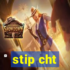 stip cht